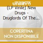 (LP Vinile) New Drugs - Druglords Of The Avenues vinile