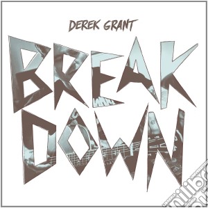 (LP Vinile) Derek Grant - Breakdown lp vinile di Derek Grant