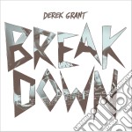 Derek Grant - Breakdown