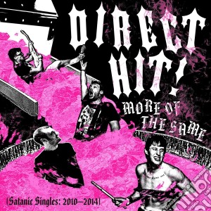 (LP Vinile) Direct Hit! - More Of The Same: Satanic Singles lp vinile di Hit Direct