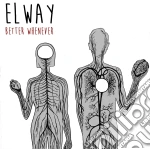 (LP Vinile) Elway - Better Whenever vinile