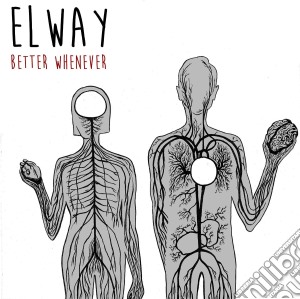 Elway - Better Whenever cd musicale di Elway