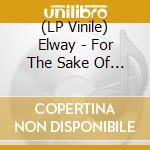 (LP Vinile) Elway - For The Sake Of The Bit vinile