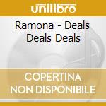 Ramona - Deals Deals Deals cd musicale
