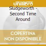 Sludgeworth - Second Time Around cd