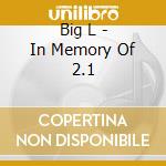 Big L - In Memory Of 2.1 cd