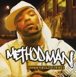 Methodman - Johnny Blaze Strikes cd musicale di Methodman