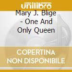 Mary J. Blige - One And Only Queen cd