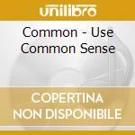 Common - Use Common Sense cd