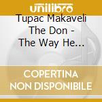 Tupac Makaveli The Don - The Way He Wanted It - Book 2 cd
