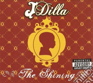 J Dilla - Shining (The) cd musicale di Dilla J
