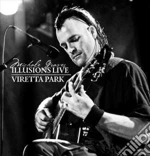 Michale Graves - Illusions Live Viretta Park cd musicale di Michale Graves