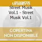 Street Musik Vol.1 - Street Musik Vol.1 cd