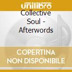 Collective Soul - Afterwords cd musicale di Collective Soul