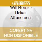Will Morris - Helios Attunement cd