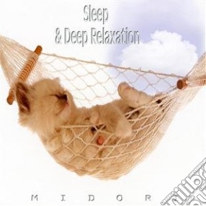 Midori (Medwyn Goodall) - Sleep & Deep Relaxation cd musicale di MIDORI