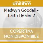 Medwyn Goodall - Earth Healer 2 cd