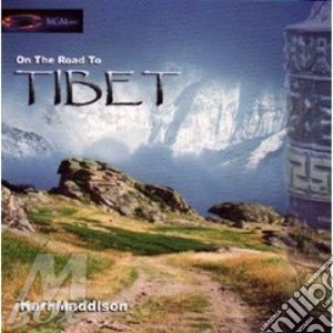 On The Road To Tibet cd musicale di Karl Maddison