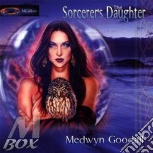 Medwyn Goodall - The Sorcerer's Daughter cd musicale di Medwyn Goodall