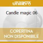 Candle magic 06 cd