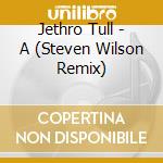 Jethro Tull - A (Steven Wilson Remix) cd