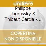 Philippe Jaroussky & Thibaut Garcia - A Sa Guitare cd musicale