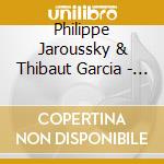 Philippe Jaroussky & Thibaut Garcia - A Sa Guitare cd