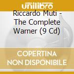 Riccardo Muti - The Complete Warner (9 Cd) cd musicale