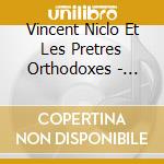Vincent Niclo Et Les Pretres Orthodoxes - Esperanto (Edition Limitee) cd