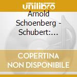 Arnold Schoenberg - Schubert: Complete Secular Cho (7 Cd) cd