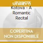 Kotova - A Romantic Recital cd