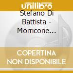 Stefano Di Battista - Morricone Stories cd musicale