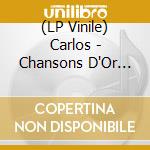 (LP Vinile) Carlos - Chansons D'Or 80'S vinile