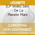(LP Vinile) Iam - De La Planete Mars vinile