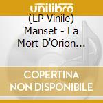 (LP Vinile) Manset - La Mort D'Orion (180G) (Limited) vinile