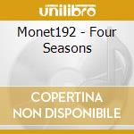 Monet192 - Four Seasons cd musicale
