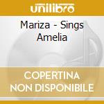 Mariza - Sings Amelia cd musicale