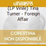 (LP Vinile) Tina Turner - Foreign Affair vinile