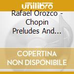 Rafael Orozco - Chopin Preludes And Etudes cd