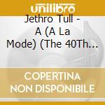 Jethro Tull - A (A La Mode) (The 40Th Anniversary Edition) (3 Cd+3 Dvd) cd