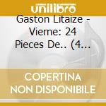 Gaston Litaize - Vierne: 24 Pieces De.. (4 Cd) cd musicale