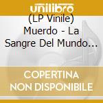 (LP Vinile) Muerdo - La Sangre Del Mundo (2 Lp) vinile