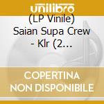 (LP Vinile) Saian Supa Crew - Klr (2 Lp) lp vinile