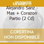 Alejandro Sanz - Mas + Corazon Partio (2 Cd) cd