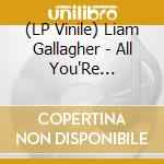 (LP Vinile) Liam Gallagher - All You'Re Dreaming Of (Coloured) (7') vinile