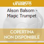 Alison Balsom - Magic Trumpet cd musicale