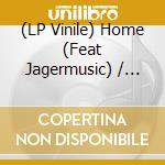 (LP Vinile) Home (Feat Jagermusic) / Various vinile
