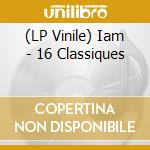 (LP Vinile) Iam - 16 Classiques vinile