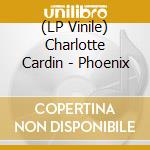(LP Vinile) Charlotte Cardin - Phoenix vinile