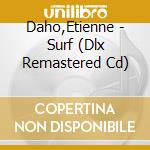 Daho,Etienne - Surf (Dlx Remastered Cd) cd